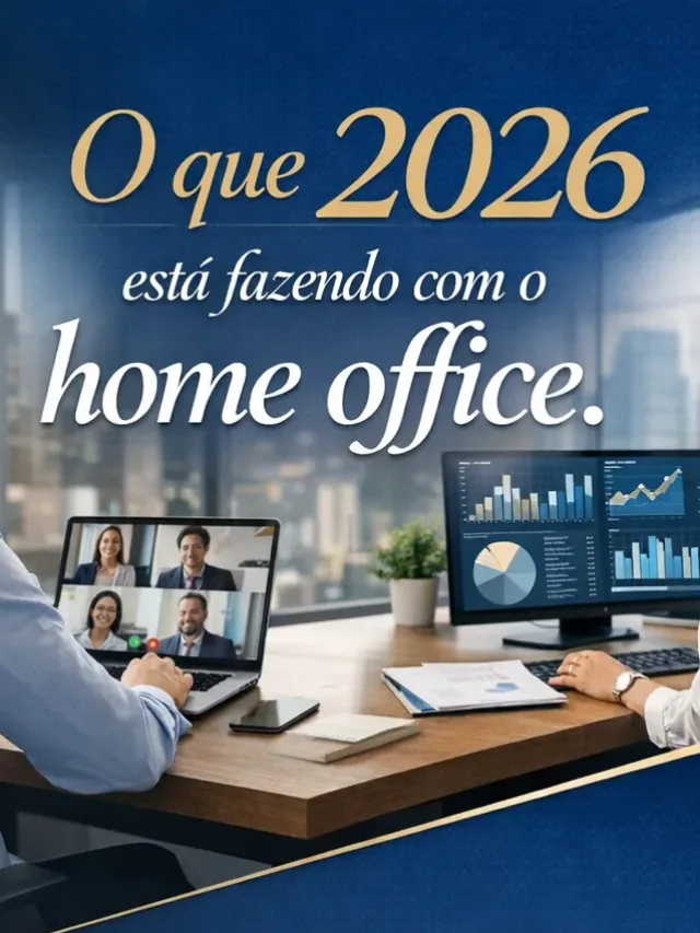 O que 2026 está fazendo com o home office
