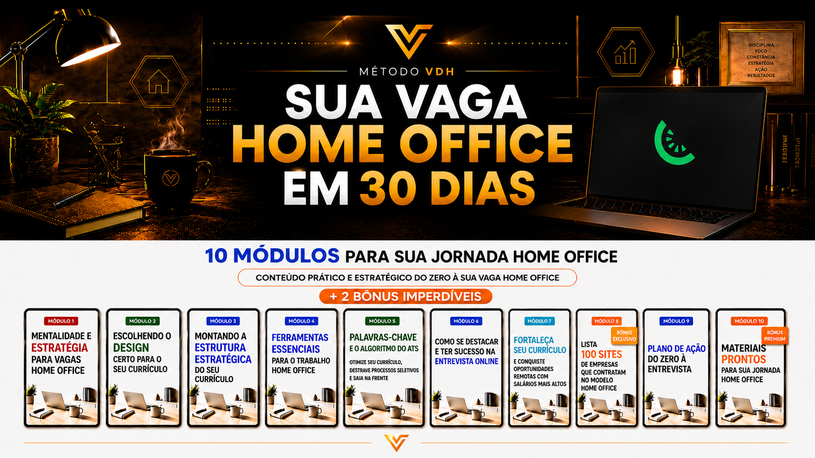 Método VDH: Do Zero à Sua Vaga Home Office em 30 Dias | Créditos: Portal Vou De Home